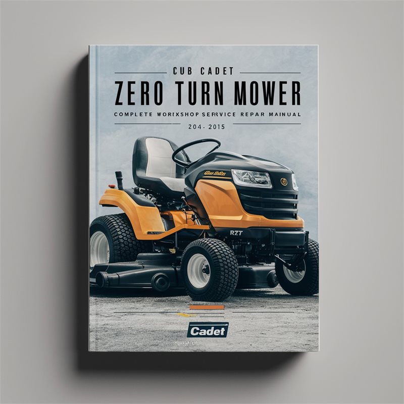 Cub Cadet RZT Zero Turn Rider Mower Complete Workshop Service Repair Manual 2004 2005 2006 2007 2008 2009 2010 2011 2012 2013 2014 2015 PDF