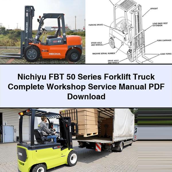 Nichiyu FBT 50 Series Forklift Complete Workshop Service Repair Manual