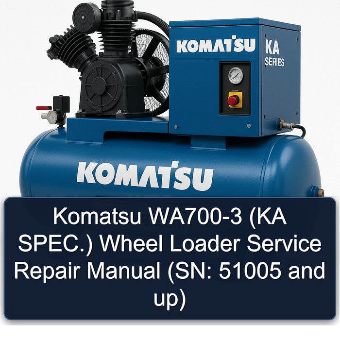 Komatsu WA700-3 (KA SPEC.) Wheel Loader Service Repair Manual (SN: 51005 and up)