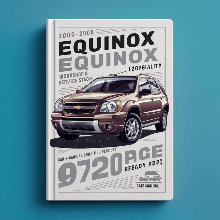 2005-2008 Chevrolet Equinox Workshop Repair & Service Manual (9 720 Pages  iPad-ready)