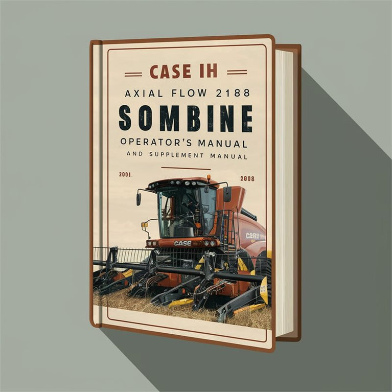 CASE IH AXIAL FLOW 2188 COMBINE OperatorS Manual And SUPPLEMENT Manual PDF