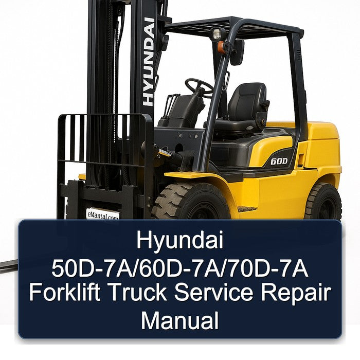 Hyundai 50D-7A/60D-7A/70D-7A Forklift Service Repair Manual
