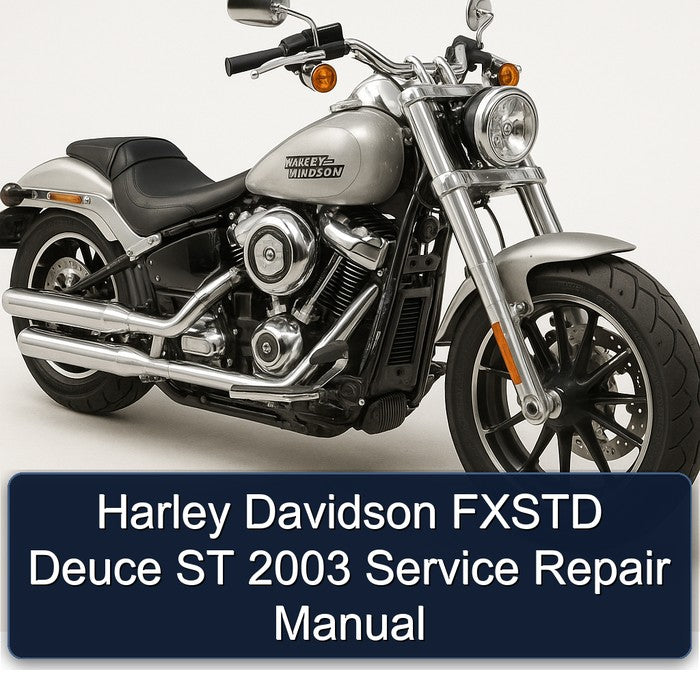 Harley Davidson FXSTD Deuce ST 2003 Service Repair Manual