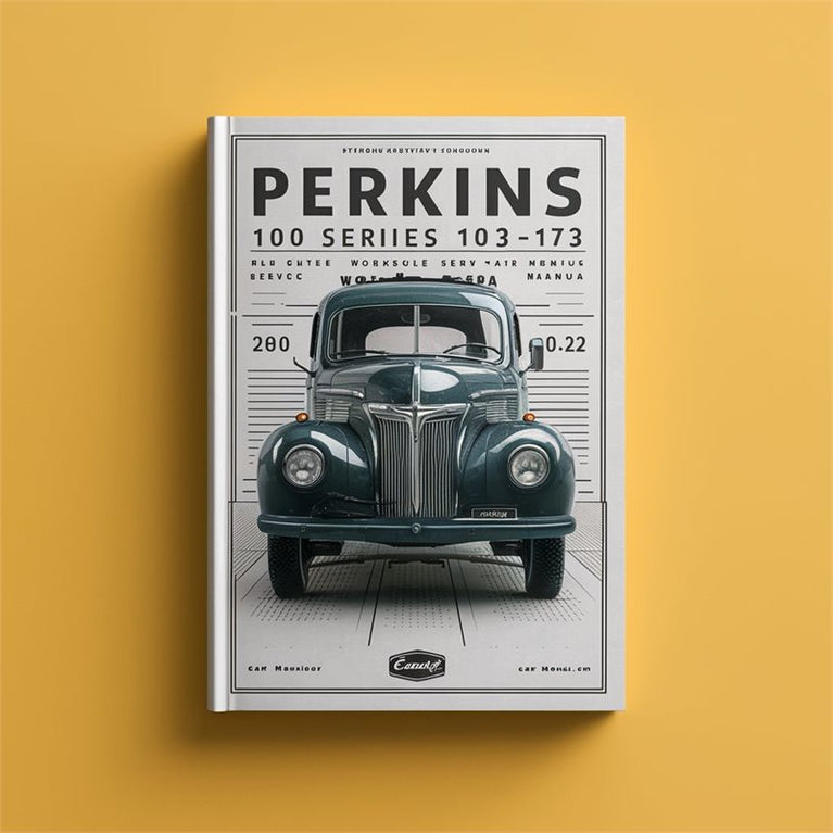 Perkins 100 Series 102-05 103-07 103-10 103-13 103-15 104-19 104-22 Diesel Engine Complete Workshop Service Repair Manual PDF