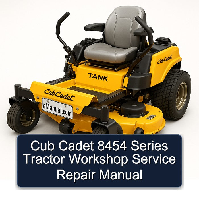 Cub Cadet 8454 Series Tractor Workshop Service Repair Manual