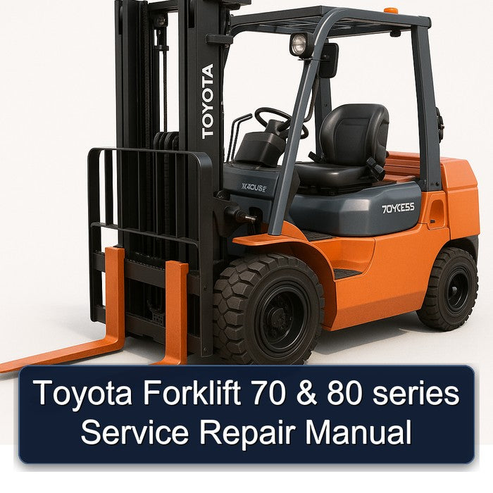 Toyota Forklift 70 & 80 series Service Repair Manual
