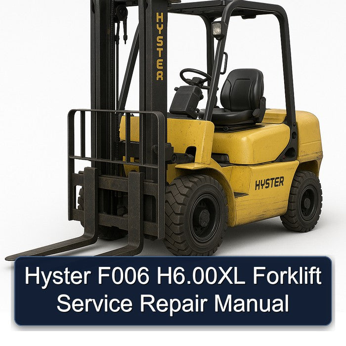 Hyster F006 H6.00XL Forklift Service Repair Manual