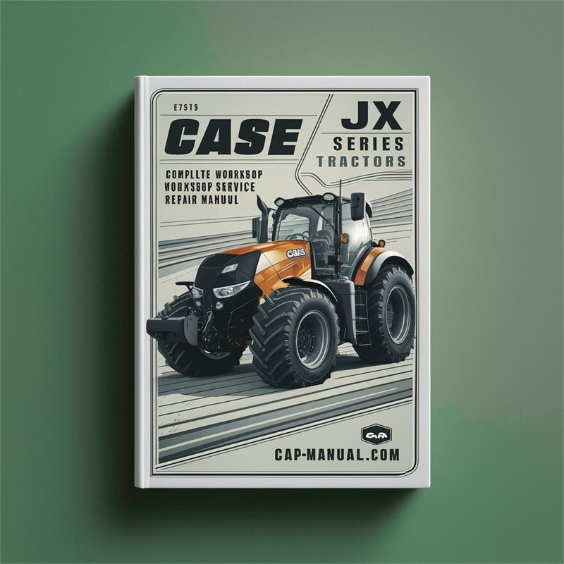Case JX Series Tractors Complete Workshop Service Repair Manual PDF