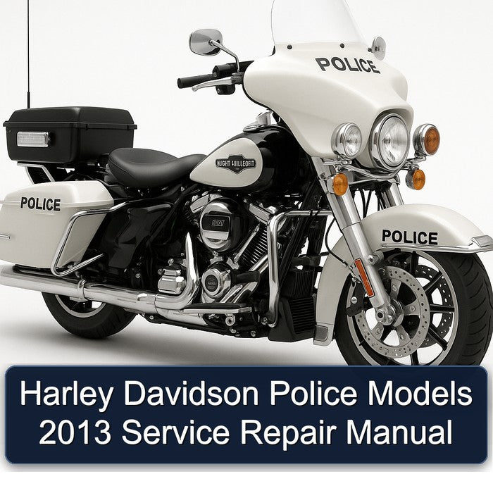 Harley Davidson Police Models 2013 Service Repair Manual