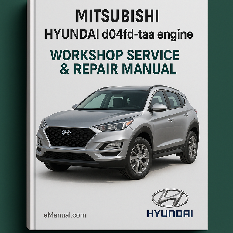 Mitsubishi Hyundai d04fd-taa engine Workshop Service Repair Manual