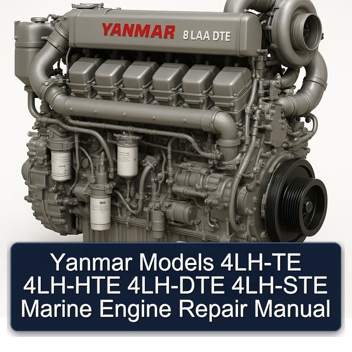 Yanmar Models 4LH-TE 4LH-HTE 4LH-DTE 4LH-STE Marine Engine Repair Manual