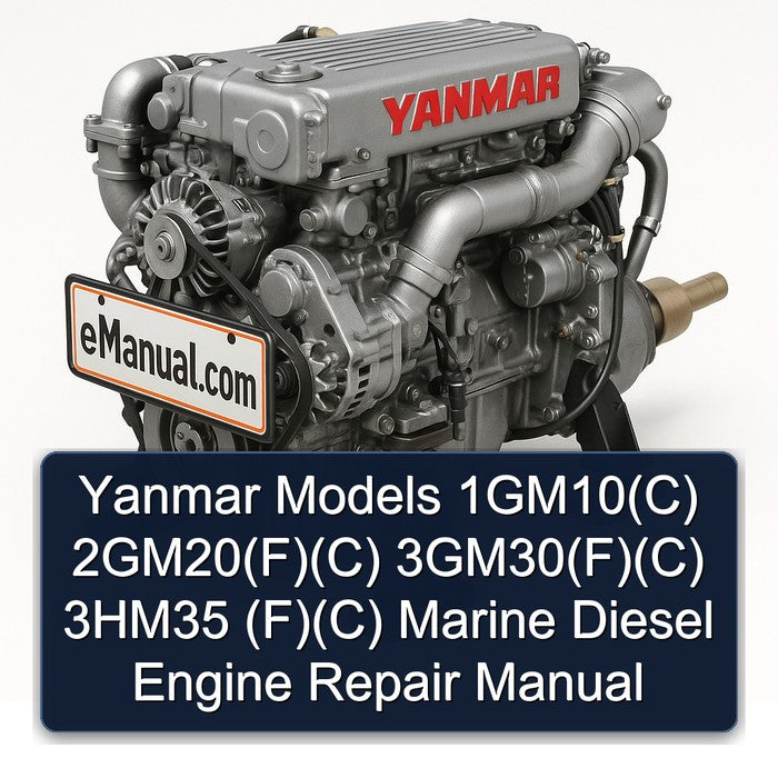 Yanmar Models 1GM10(C) 2GM20(F)(C) 3GM30(F)(C) 3HM35 (F)(C) Marine Diesel Engine Repair Manual