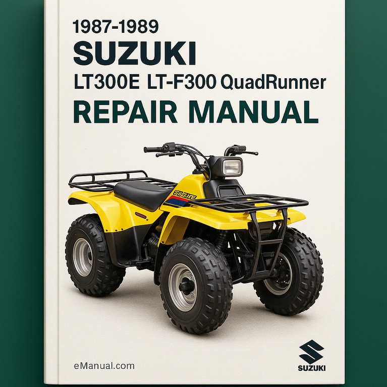 1987-1989 Suzuki LT300E LT F300 QuadRunner ATV Repair Manual