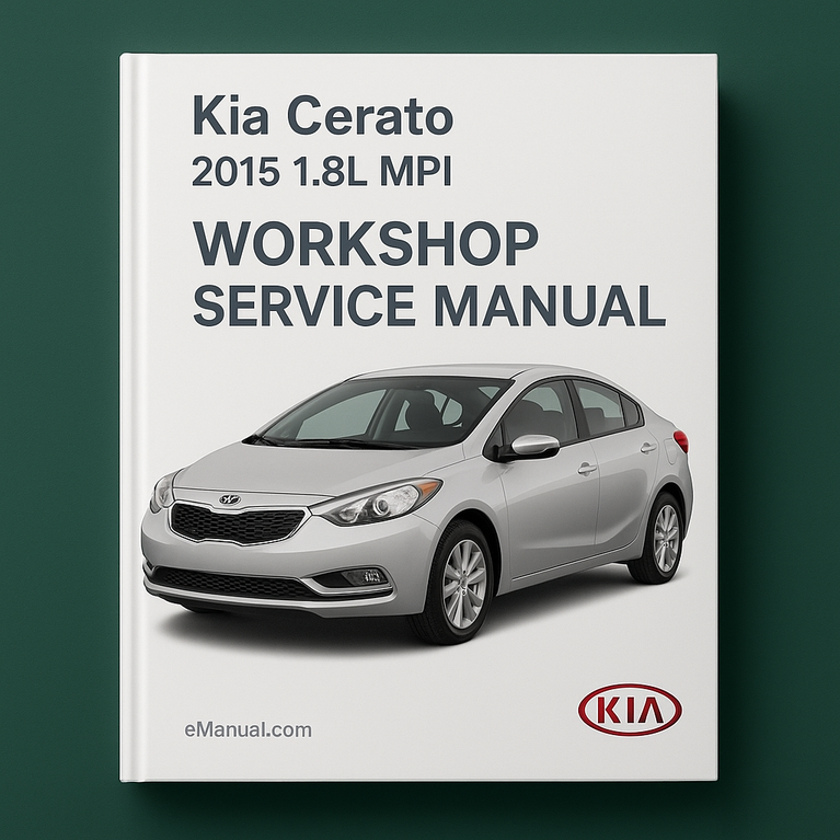 Kia Cerato 2015 1.8L MPI Workshop Service Manual for Repair
