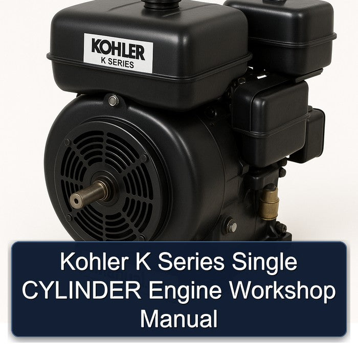 Kohler K Series Single CYLINDER Engine Workshop Manual