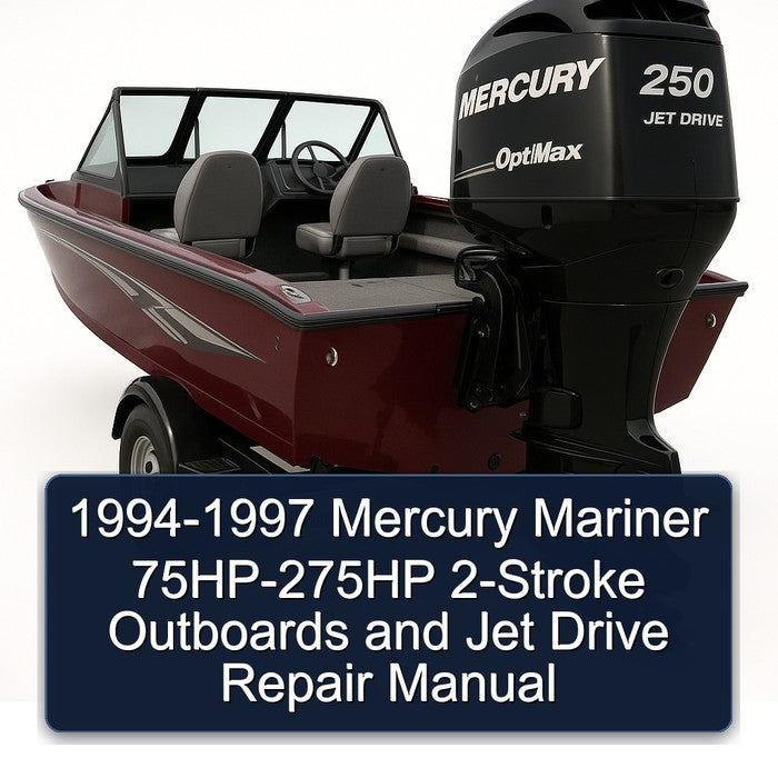 1994-1997 Mercury Mariner 75HP-275HP 2-Stroke Outboards and Jet Drive Repair Manual