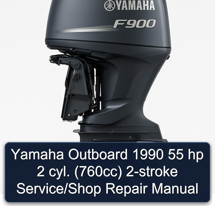Yamaha Outboard 1990 55 hp 2 cyl. (760cc) 2-stroke Service/Shop Repair Manual