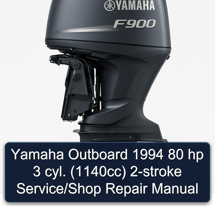 Yamaha Outboard 1994 80 hp 3 cyl. (1140cc) 2-stroke Service/Shop Repair Manual