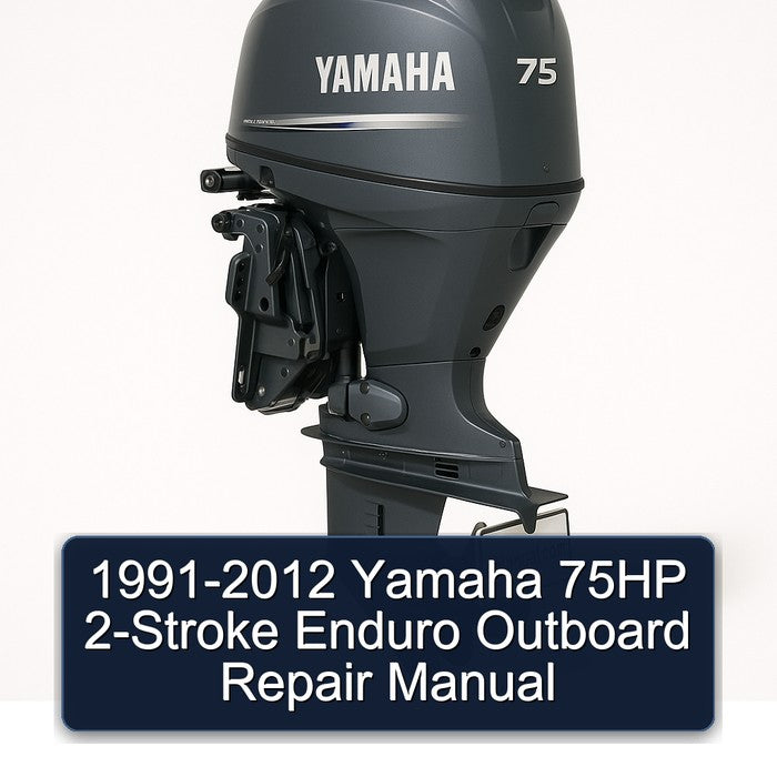 1991-2012 Yamaha 75HP 2-Stroke Enduro Outboard Repair Manual