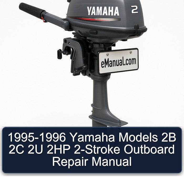 1995-1996 Yamaha Models 2B 2C 2U 2HP 2-Stroke Outboard Repair Manual