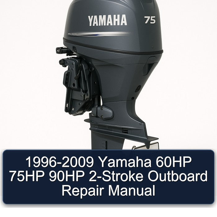 1996-2009 Yamaha 60HP 75HP 90HP 2-Stroke Outboard Repair Manual