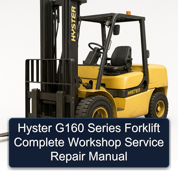 Hyster G160 Series Forklift Complete Workshop Service Repair Manual