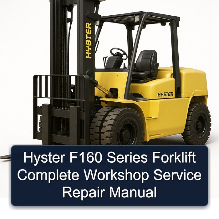 Hyster F160 Series Forklift Complete Workshop Service Repair Manual