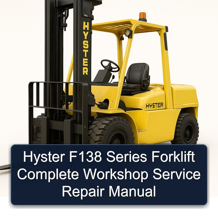 Hyster F138 Series Forklift Complete Workshop Service Repair Manual