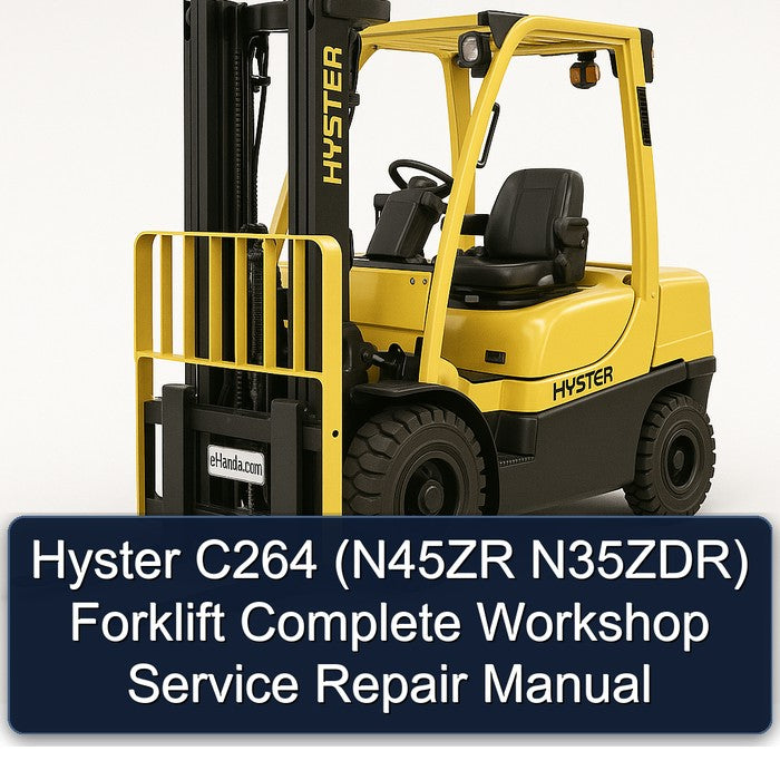 Hyster C264 (N45ZR N35ZDR) Forklift Complete Workshop Service Repair Manual
