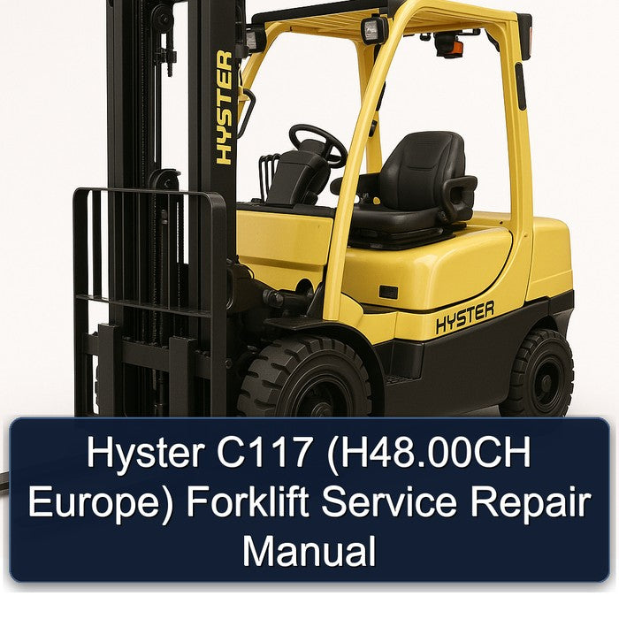 Hyster C117 (H48.00CH Europe) Forklift Service Repair Manual