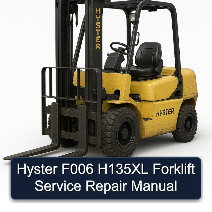 Hyster F006 H135XL Forklift Service Repair Manual