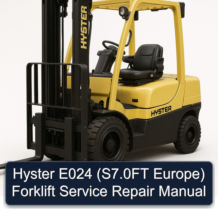 Hyster E024 (S7.0FT Europe) Forklift Service Repair Manual