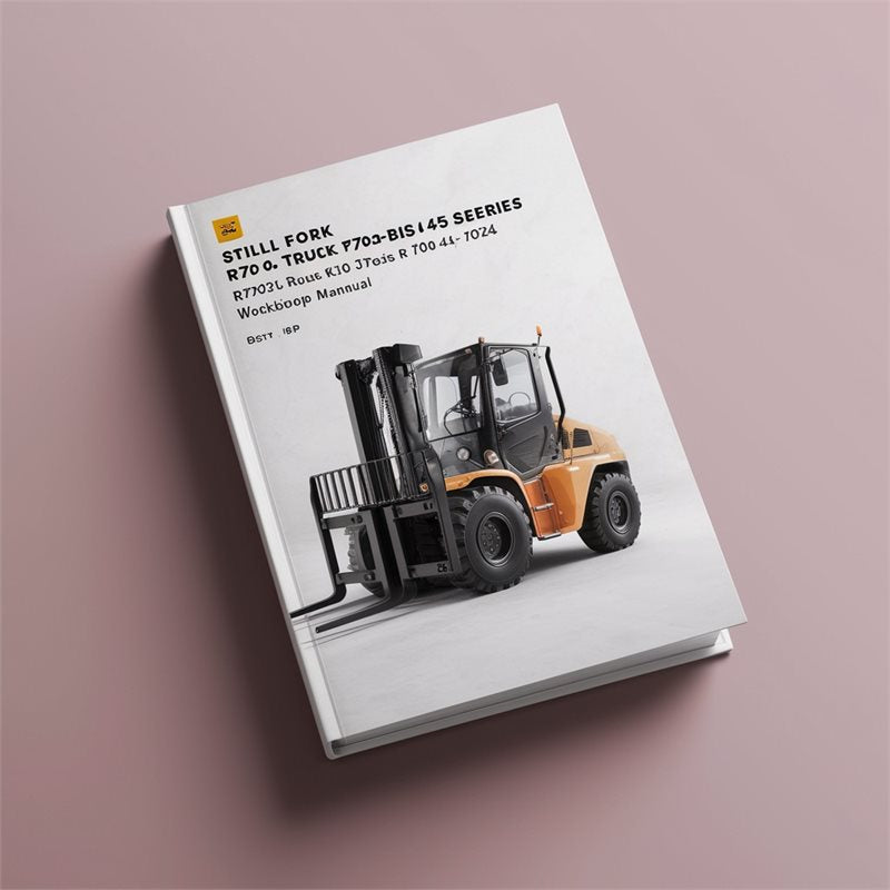 Still Fork Truck R70-20 bis 45 Series: R7012 R7013 R7015 R7016 R7023 R7024 R7041 R7042 R7043 Workshop Manual PDF