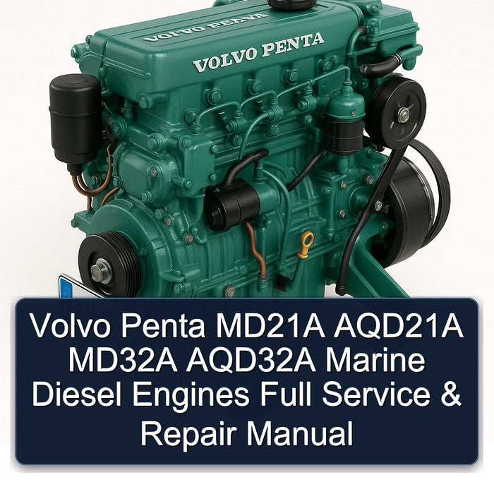 Volvo Penta MD21A AQD21A MD32A AQD32A Marine Diesel Engines Full Service & Repair Manual