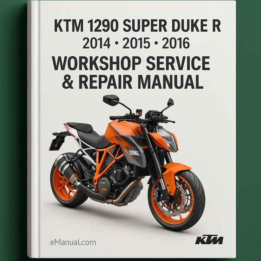 KTM 1290 Super Duke R 2014 2015 2016 Workshop Service Repair Manual