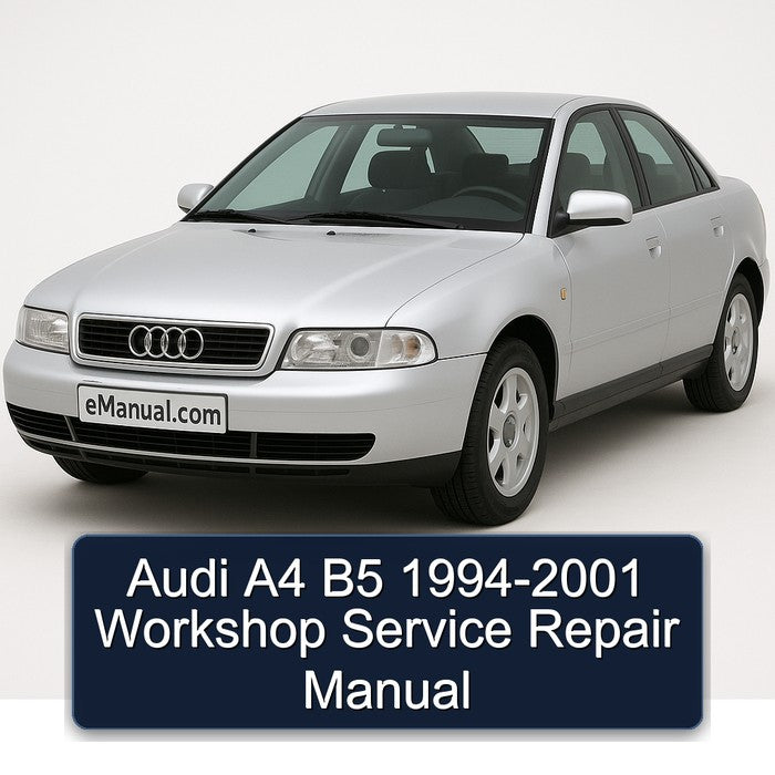 Audi A4 B5 1994-2001 Workshop Service Repair Manual