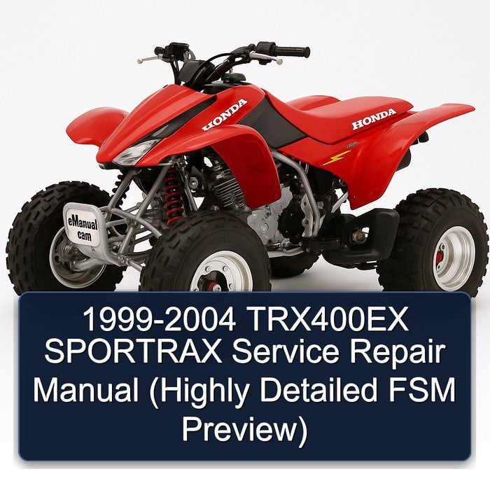 1999-2004 TRX400EX SPORTRAX Service Repair Manual (Highly Detailed FSM Preview)