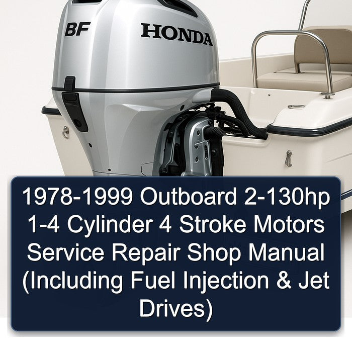 1978-1999 Outboard 2-130hp 1-4 Cylinder 4 Stroke Motors Service Repair Shop Manual (Including Fuel Injection & Jet Drives)