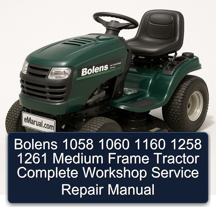 Bolens 1058 1060 1160 1258 1261 Medium Frame Tractor Complete Workshop Service Repair Manual