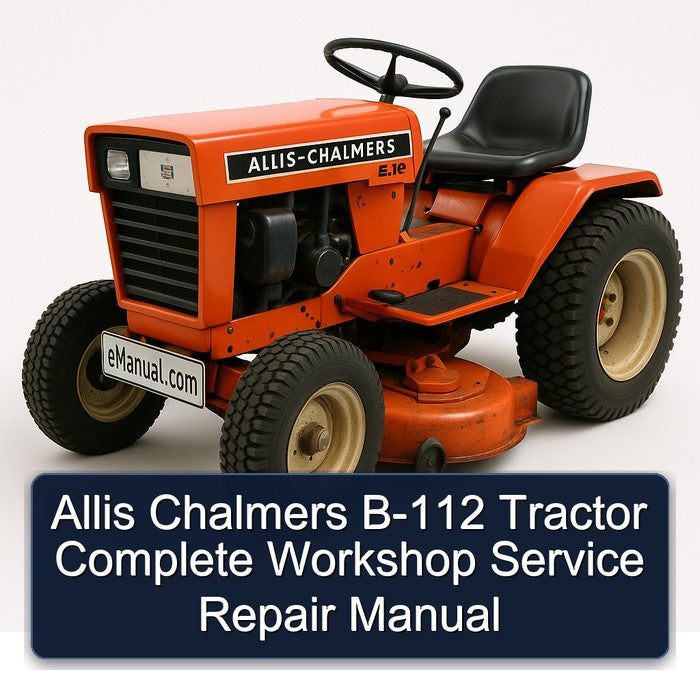 Allis Chalmers B-112 Tractor Complete Workshop Service Repair Manual
