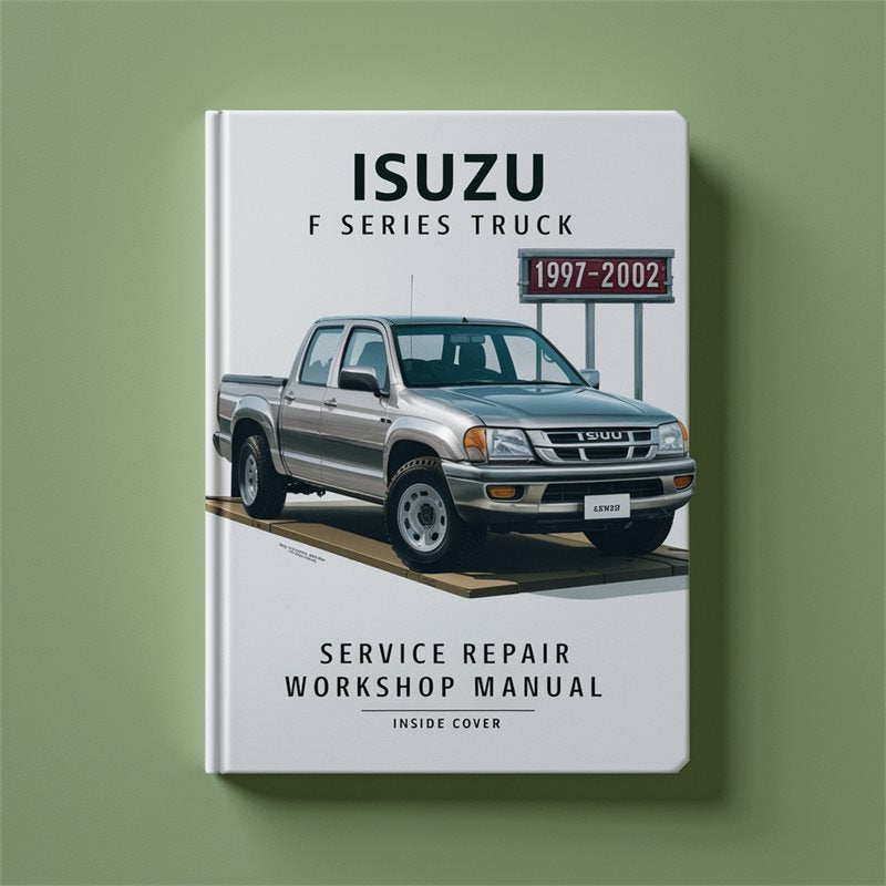 1997-2002 Isuzu F Series Truck Service Repair Workshop Manual PDF