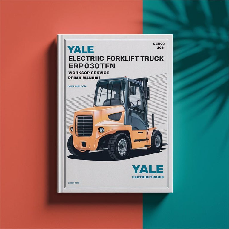 Yale Electric Forklift Truck ERP030TFN ERP035TFN ERP040TFN Workshop Service Manual PDF