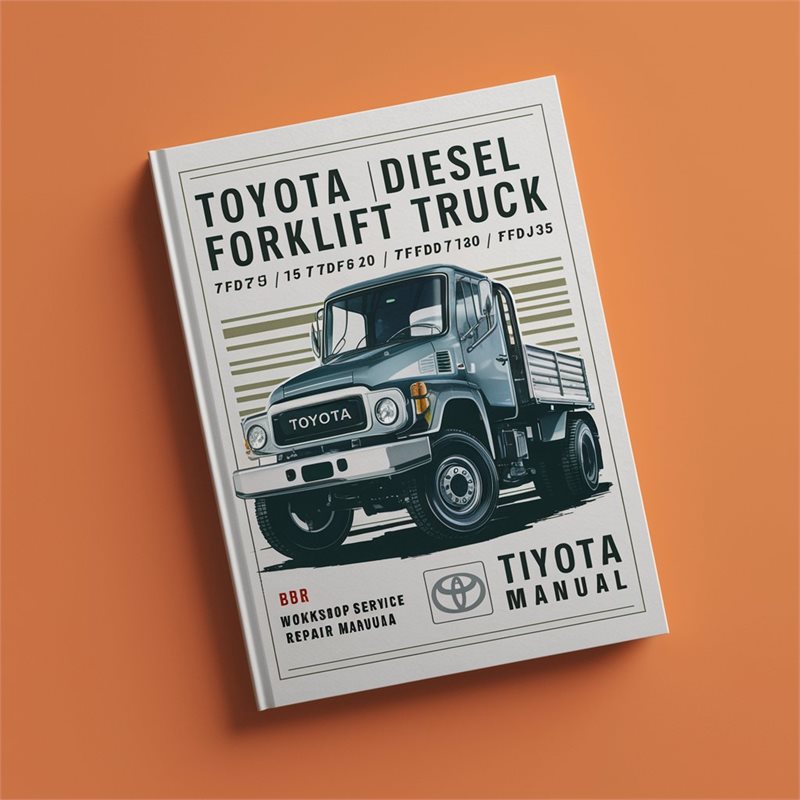 Toyota (BT) Diesel Forklift Truck 7fdf15 7fdf18 7fdf20 7fdf25 7fdf30 7fdj35 Service Repair Workshop Manual PDF