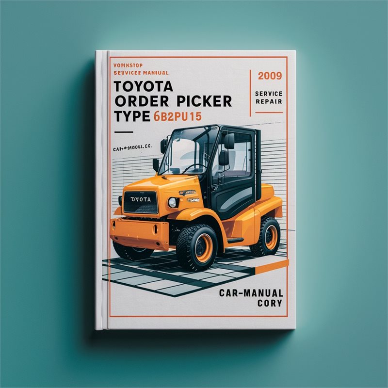 Toyota Order Picker Type 6bpu15 Sn:70001-79999 Service Repair Workshop Manual PDF