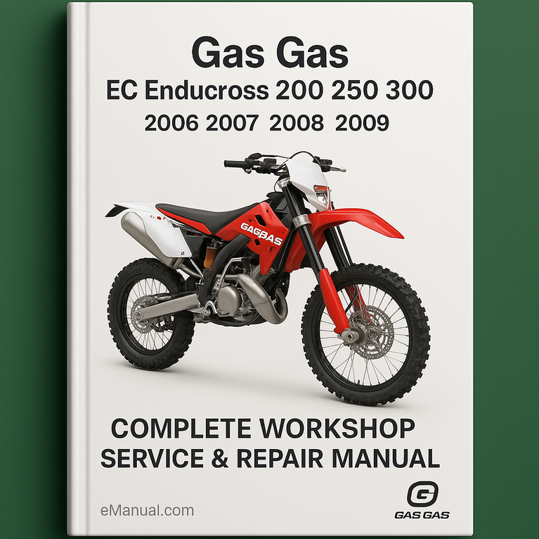Gas Gas EC Enducross 200 250 300 Complete Workshop Service Repair Manual 2006 2007 2008 2009