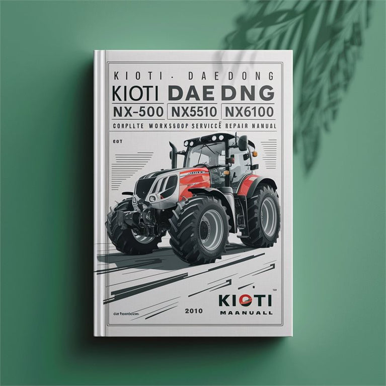 Kioti Daedong NX4510 NX5010 NX5510 NX6010 Tractor Service Repair Workshop Manual PDF