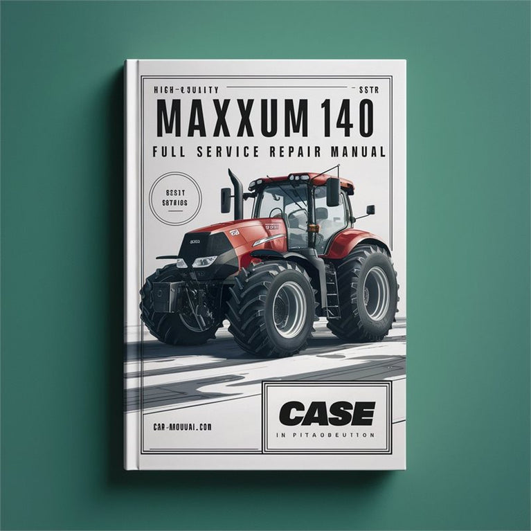 Case IH Maxxum 140 Tractor Service Repair Workshop Manual PDF