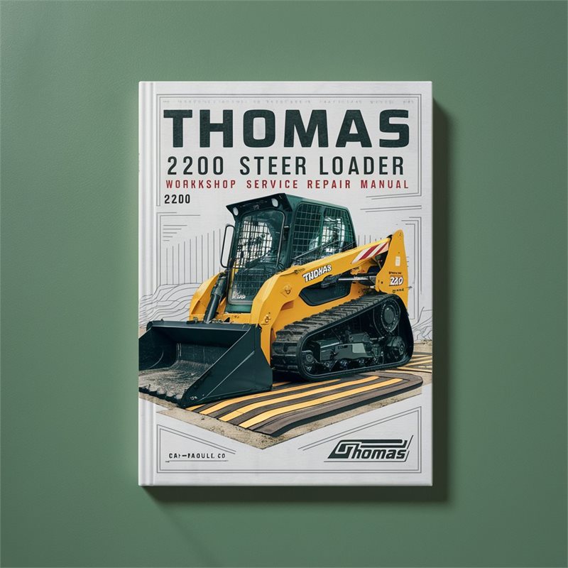 Thomas 2200 Skid Steer Loader Service Repair Workshop Manual PDF