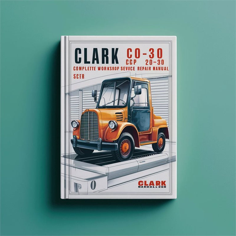 Clark CGC CGP CDP Forklift Truck 20 30 20 30 20 30 Service Repair Workshop Manual PDF