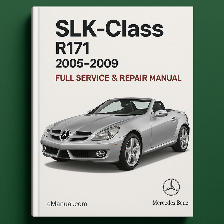 Mercedes Benz SLK Class R171 2005-2009 Full Service & Repair Manual